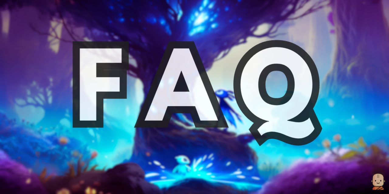 FAQ Ori and The Blind Forest & Will of the Wisps