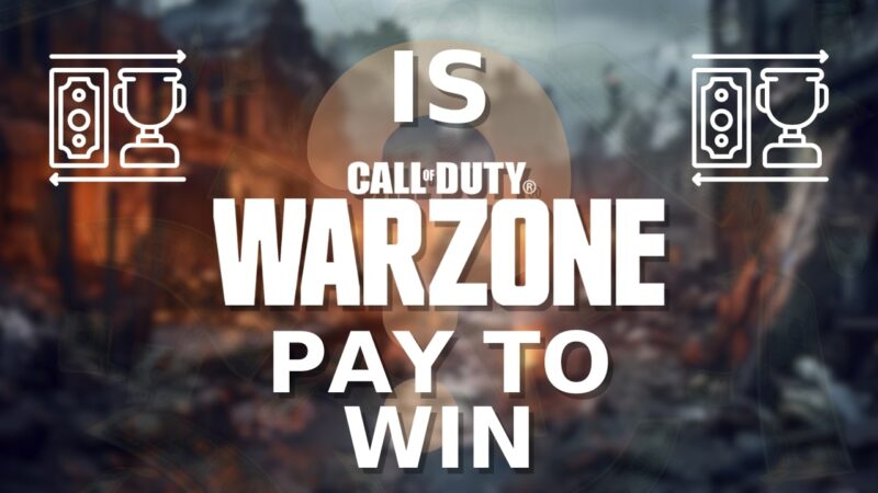 Is Call Of Duty Warzone Pay To Win